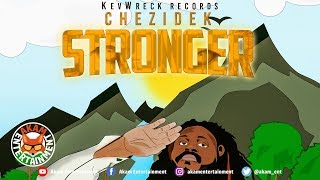 Chezidek - Stronger - January 2019