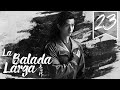 【SUB ESPAÑOL】⭐ Drama: The Long Ballad - La Balada Larga. (Episodio 23)