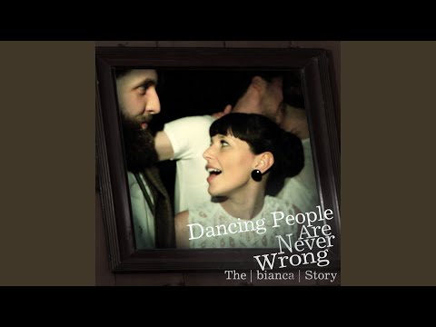 Dancing People Are Never Wrong