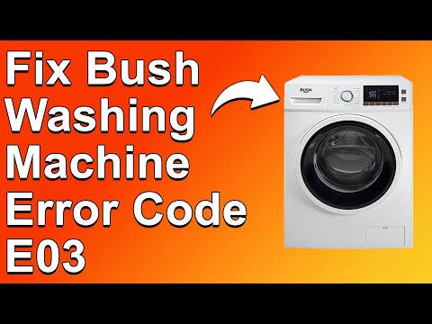 Bush Washing Machine Error Code E03 (What It Means, Causes And Solutions)