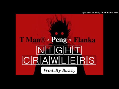 TMan x Peng x Flanka - Night Crawlers