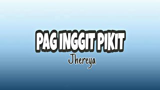 Download lagu Pag inggit pikit lyrics Jhereya... mp3