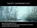 #10. "LAST RIDE BACK TO KC" by Nick Cave & Warren Ellis (The Assassination of Jesse James OST)