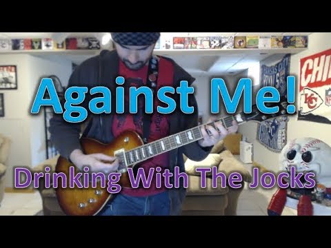 Drinking With The Jocks - Against me