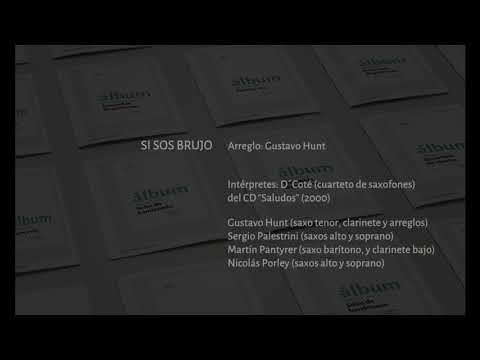 SI SOS BRUJO - D´Coté (Cuarteto de saxofones)
