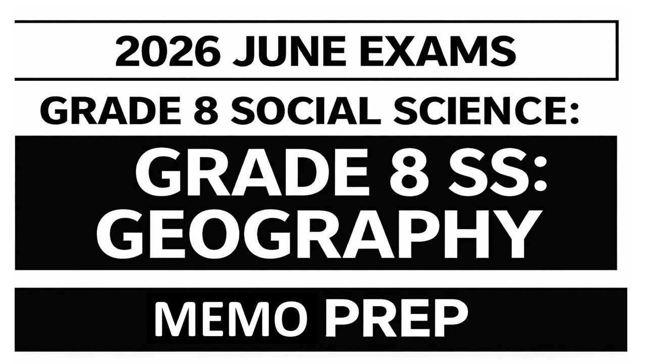 MEMO 2026 , GRADE 8 SS JUNE EXAMS GRADE 8 SOCIAL SCIENCE SS. GRADE 8 GEOGRAPHY THUNDEREDUC  PREP