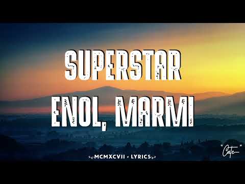 Enol, Marmi - SUPERSTAR (Letra)