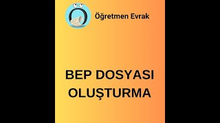 Bep Planı Nasıl Hazırlanır - Öğretmen Evrak Uygulaması