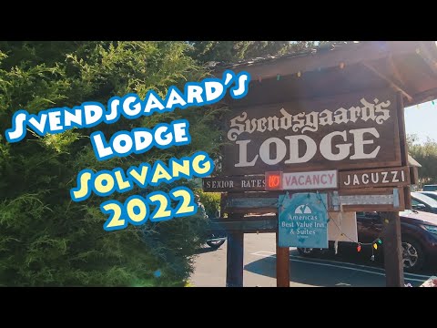 Svendsgaard's Lodge Solvang CA 2022 Hotel