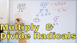 09 - Simplify Radicals (Square Roots) w/ Multiplication and Division, Part 1