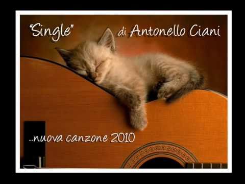 Single di Antonello Ciani ( Nuovo singolo ottobre 2010)
