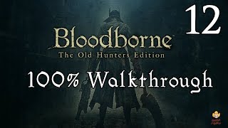 Bloodborne - Walkthrough Part 12: Nightmare Frontier