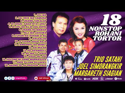 18 NONSTOP ROHANI TORTOR JOEL SIMORANGKIR, MARGARETH SIAGIAN, TRIO SATAHI - TUHAN ASI ROHAM DI AU