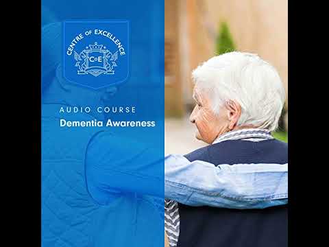 Dementia Awareness Audiobook by Centre of Excellence