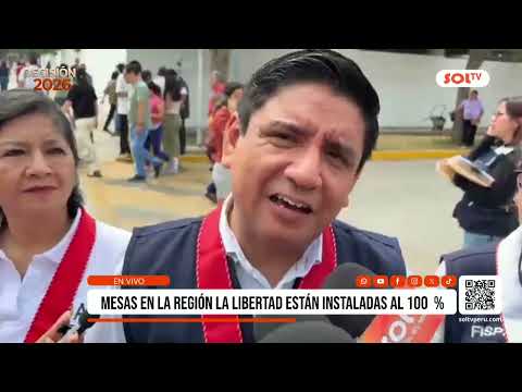 Decisión 2026: mesas en la región La Libertad están instaladas al 100%
