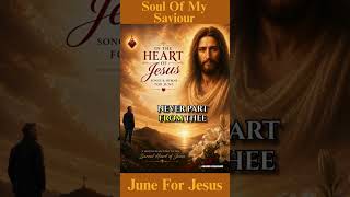 Soul Of My Saviour | June Short 2 | James Kilbane