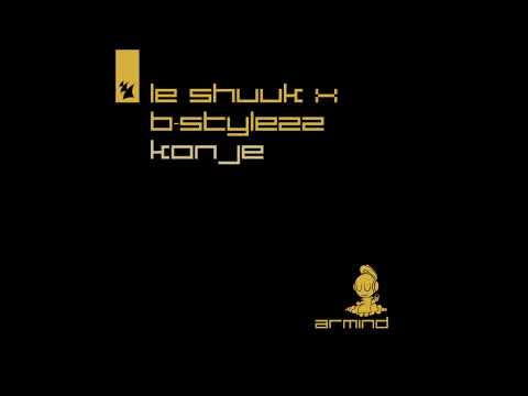 Le Shuuk X B-Stylezz - Konje  (Extended Mix)