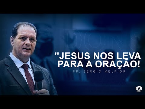 🔴Pregação IEADJO | Pr. Sérgio Melfior | Jesus nos leva para a oração!