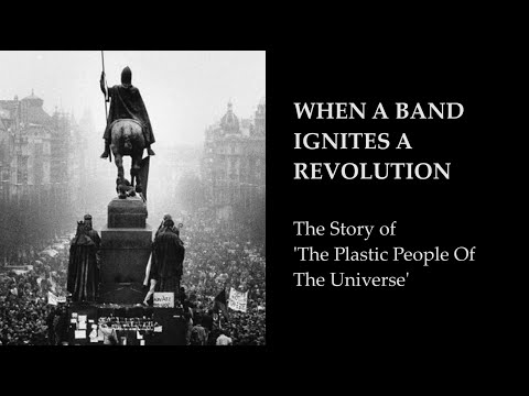 When a Band Ignites a Revolution: The Plastic People of the Universe