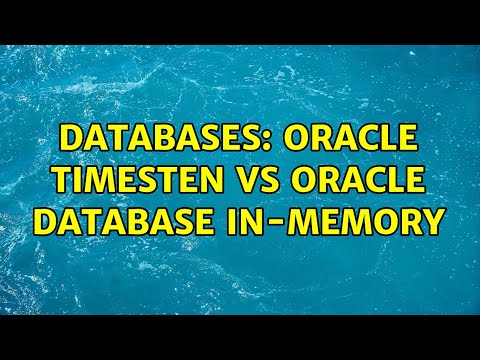 Databases: Oracle TimesTen vs Oracle database in-memory