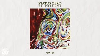 Status Zero - Be Present to the Current Moment
