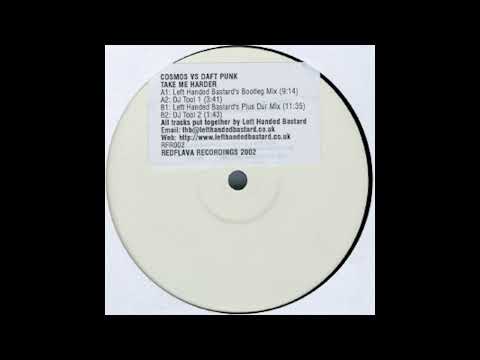 Cosmos vs Daft Punk - Take Me Harder (Left Handed Bastard's Bootleg Mix)