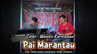 Download lagu PAI MARANTAU - GAFUR SYAH - ( Dangdut Minang ) COVER - WAWAN KURNIAWAN mp3