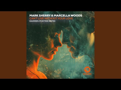 Can't Live Without Your Love (Darren Porter Extended Remix)