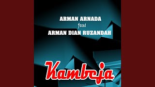 Download lagu Kambeja (feat. Arman Dian Ruzandah) mp3