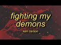 Ken Carson Fighting My Demons Lyrics