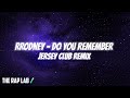 rrodney - Do You Remember (Jersey Club Remix) LOOPED