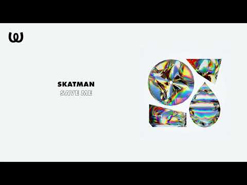 Skatman - Save Me
