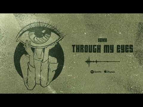 Seira - Through My Eyes