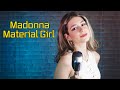 Material Girl Madonna Cover By Beatrice Florea