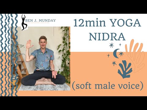 12 minute YOGA NIDRA (Male voice)