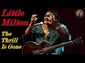 Little Milton - The Thrill Is Gone (Kostas A~171)