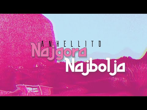 ANHELLITO - NAJGORA & NAJBOLJA