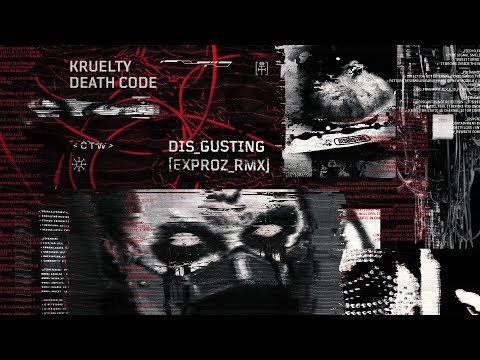 KRUELTY & DEATH CODE - DIS_GUSTING [EXPROZ_RMX] | OFFICIAL VIDEOCLIP