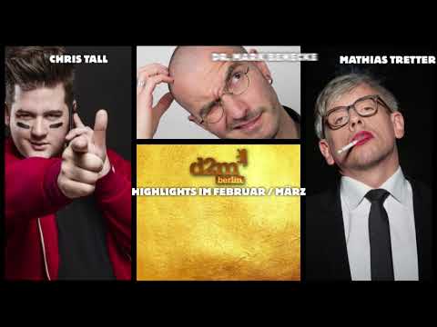 d2mberlin - Unsere Highlights im Februar / März 2018