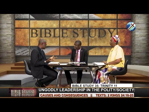 CoN Bible Study 35: SEPTEMBER 1, 2019 [ UNGODLY LEADERSHIP IN THE POLITY & SOCIETY ]