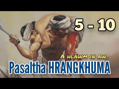 PASALTHA HRANGKHUMA - 2 (5 - 10) A hlawm in