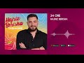 Hajriz Berisha - 24 Orë