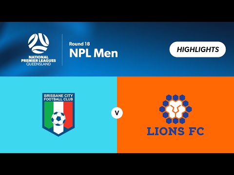 NPL Men Round 18 - Brisbane City vs. Lions FC Highlights
