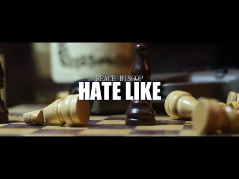 Reace Bishop - HATE LIKE | Shot By @CAMERAGAWDZ