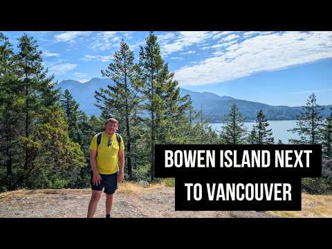 The Perfect Day Trip from Vancouver: Explore Beautiful Bowen Island