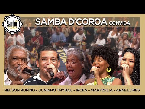 Samba D' Coroa Convida Nelson Rufino Cantando Zeca Pagodinho, Maryzelia, Anne Lopes, Thybau e Ircea