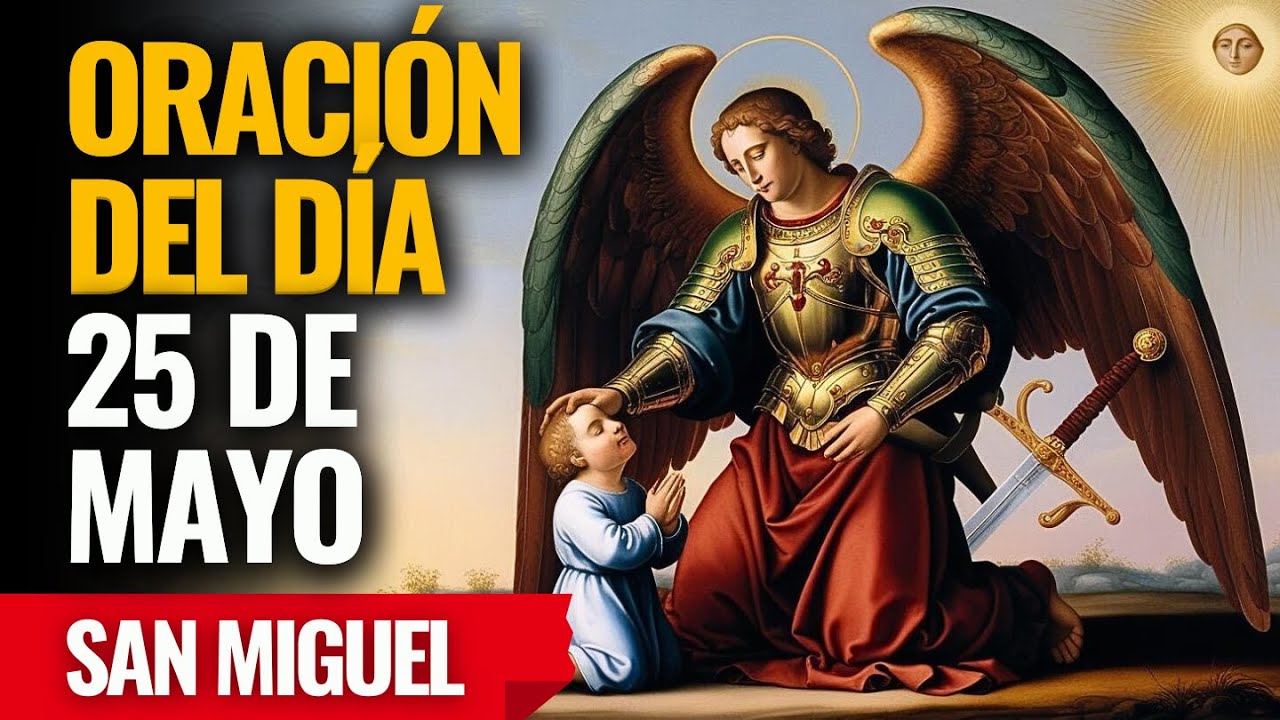¡San Miguel camina al lado de tus hijos, guiándolos con su luz divina! Reza ahora