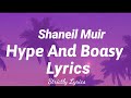 Shaneil Muir - Hype And Boasy Lyrics | Strictly Lyrics