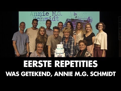 Eerste repetities | Was Getekend, Annie M.G. Schmidt