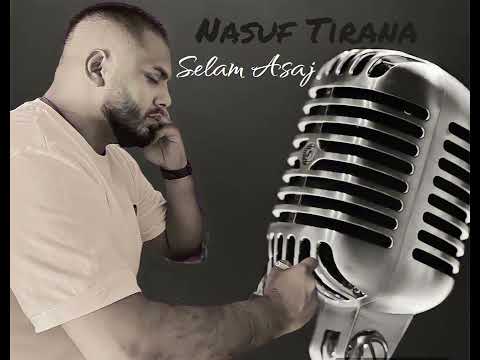 Nasuf Tirana- Selam Asaj(OfficialAudio) 2023